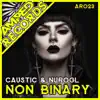 Caustic & NuroGL - Non Binary - Single